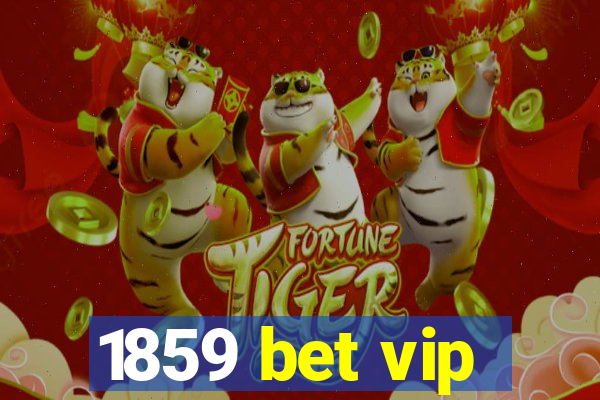 1859 bet vip